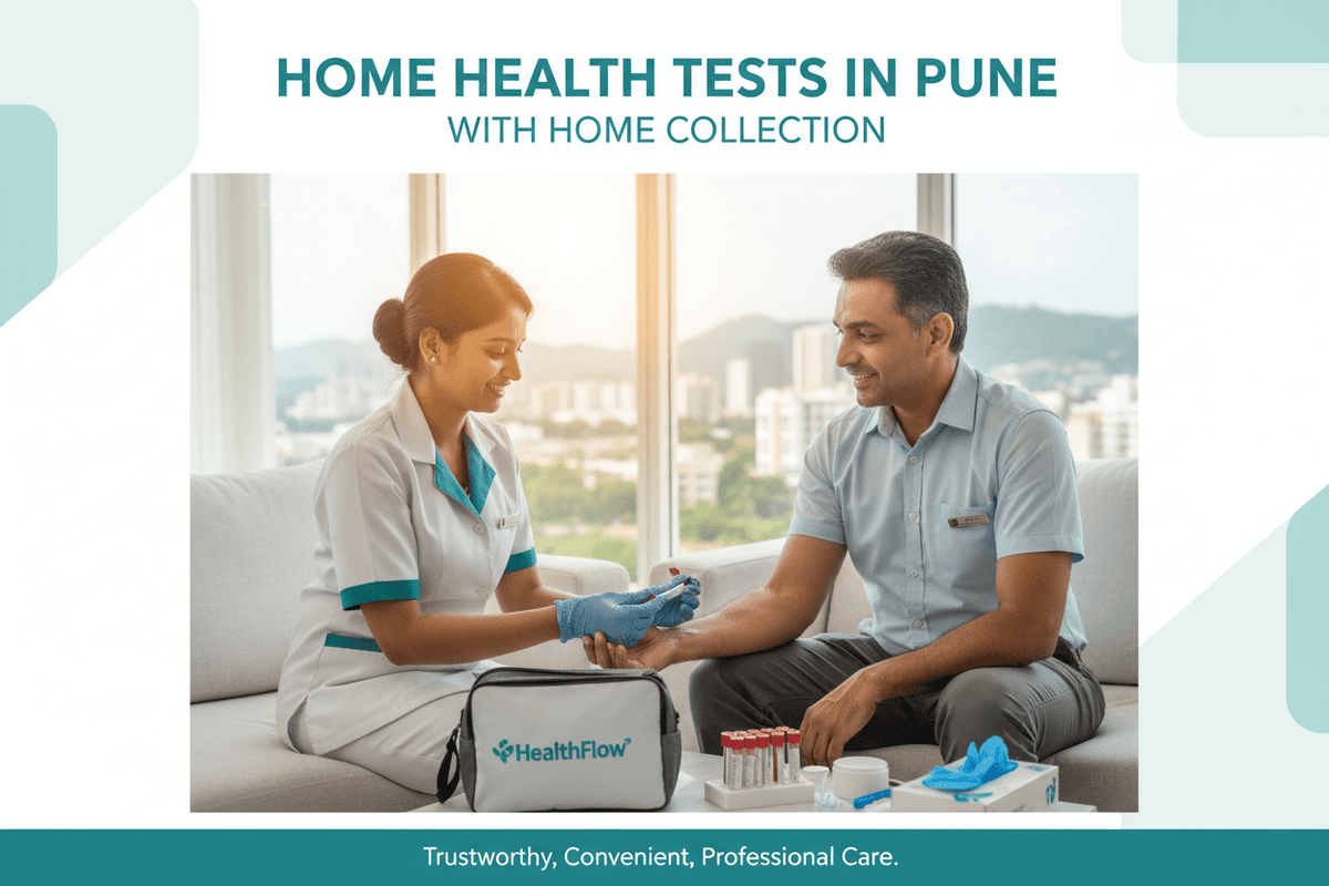 home health tests Pune with home collection, professional care and convenient service in Pune.