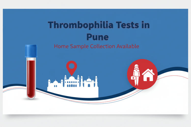 Thrombophilia Tests in Pune with Home Collection - healthcare nt sickcare